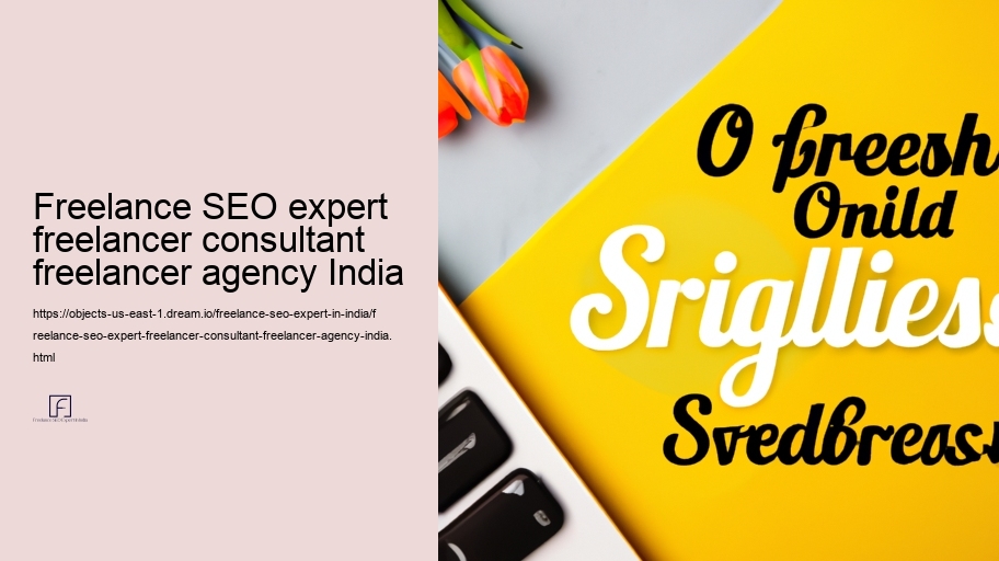 Advantages of Partnering with a Freelance Search Engine Optimization Expert in India